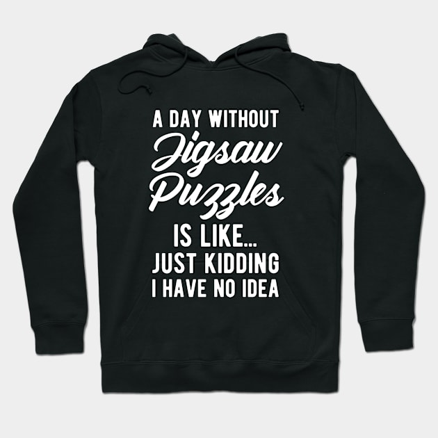 Jigsaw Puzzles Funny Quote Hoodie by BlueTodyArt